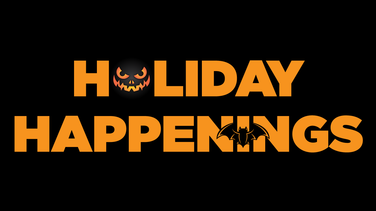 Holiday Happenings - October Events