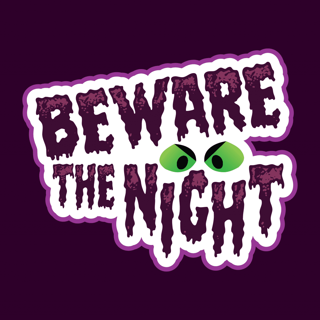 Beware the Night