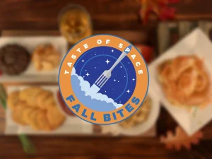 2026 Taste of Space: Fall Bites!